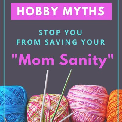Best Hobbies for Moms to Save Your Sanity